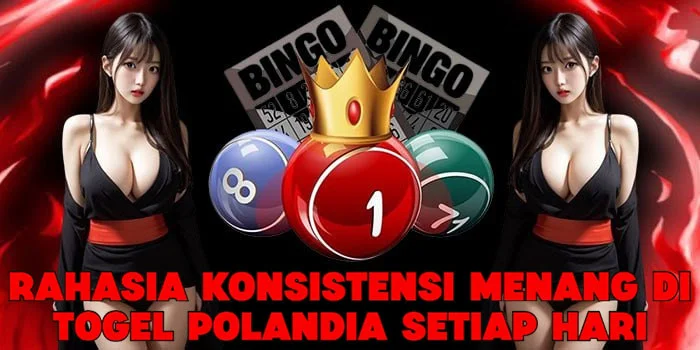 Rahasia Konsistensi Menang di Togel Polandia Setiap Hari