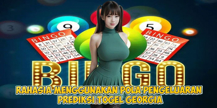 Rahasia Menggunakan Pola Pengeluaran Prediksi Togel Georgia