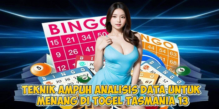 Teknik Ampuh Analisis Data untuk Menang di Togel Tasmania 13